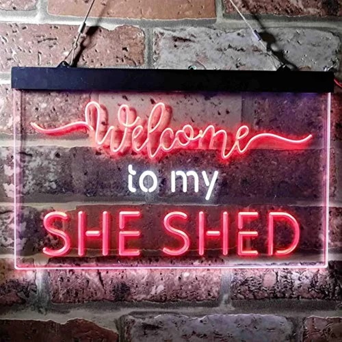 Welcome to My She Shed Woman Cave Dual LED Neon Light Sign